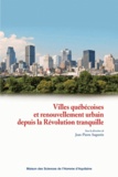 Jean-Pierre Augustin - Villes québécoises et renouvellement urbain depuis la révolution tranquille.