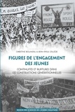 Christine Bouneau et Jean-Paul Callède - Figures de l'engagement des jeunes - Continuités et ruptures dans les constructions générationnelles.