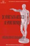  UNCU et  UJSF - Du sport sans artifice au sport bionique - Amélioration ou condamnation ?.