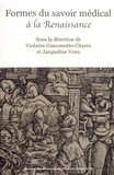 Violaine Giacomotto-Charra et Jacqueline Vons - Formes du savoir médical à la Renaissance.