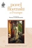 Florence Corrado-Kazanski - Pavel Florenski et l'Europe.