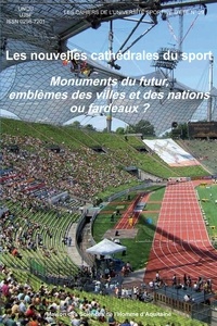  UNCU et  UJSF - Les nouvelles cathédrales du sport - Monuments du futur, emblèmes des villes et des nations ou fardeaux ?.