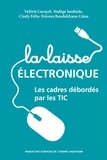 Feirouz Boudokhane-lima et Valérie Carayol - La laisse électronique - Les cadres débordés par les TIC.