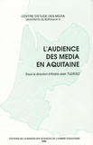 André-Jean Tudesq - L'audience des média en Aquitaine.