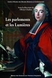 Olivier Chaline - Les parlements et les Lumières.