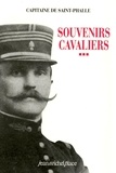  Capitaine De Saint-Phalle - Oeuvres complètes / capitaine de Saint-Phalle Tome 3 - Souvenirs cavaliers.