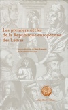 Marc Fumaroli - Les premiers siècles de la République européenne des Lettres - Actes du Colloque international, Paris décembre 2001.