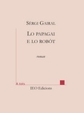Sèrgi Gairal - Lo papagai e lo robot.