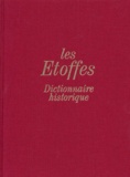 Martine Chavent-Fusaro et Elisabeth Hardouin-Fugier - Les Etoffes - Dictionnaire historique.