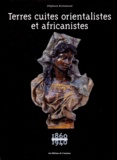 Stéphane Richemond - Terres cuites orientalistes et africanistes - 1860-1940.