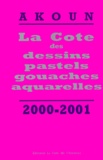 Jacky-Armand Akoun - La Cote Des Dessins, Pastels, Gouaches, Aquarelles. Edition 2000-2001.