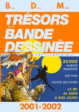 Michel Béra et Philippe Mellot - Tresors De La Bande Dessinee. Edition 2001-2002.