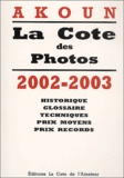 Jacky-Armand Akoun - La Cote Des Photographies 2002-2003.