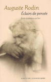 Auguste Rodin - Eclairs De Pensee. Ecrits Et Entretiens Sur L'Art.