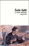 Bertrand Tillier - Emile Gallé - Le verrier dreyfusard.