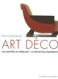 Pierre Kjellberg - Art Déco - Les maîtres du mobilier, le décor des paquebots.