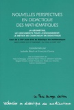 Isabelle Bloch - Nouvelles perspectives en didactique des mathématiques - La géométrie, les documents pour l'enseignement, le métier de chercheur en didactique.