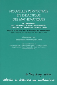 Isabelle Bloch - Nouvelles perspectives en didactique des mathématiques - La géométrie, les documents pour l'enseignement, le métier de chercheur en didactique.