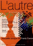 Claire Mestre et Roberto Beneduce - L'autre N° 39/2012 : Actualité clinique de Frantz Fanon.