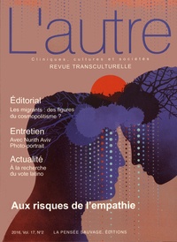 Claire Mestre et Marie Rose Moro - L'autre N° 50/2016 : Aux risques de l'empathie.