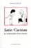 Ornella Volta - Satie-Cocteau - Les malentendus d'une entente, avec des lettres et des textes inédits d'Erik Satie, Jean Cocteau, Valentine Hugo et Guillaume Apollinaire.