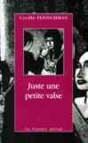 Cyrille Fleischman - Juste Une Petite Valse.