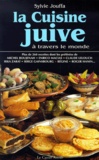 Sylvie Jouffa - La Cuisine Juive A Travers Le Monde.