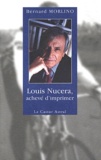 Bernard Morlino - Louis Nucera, Acheve D'Imprimer.