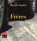Pascale Gautier - Freres.