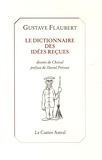 Gustave Flaubert et  Chaval - Le dictionnaire des idées reçues - Et le catalogue des idées chic.