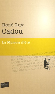 René Guy Cadou - La Maison d'été.