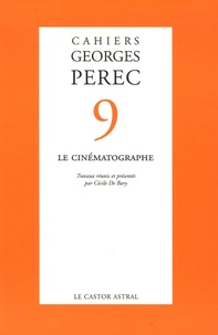Cécile de Bary - Cahiers Georges Perec N° 9 : Le Cinématographe.
