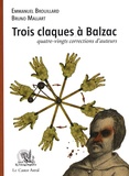 Emmanuel Brouillard et Bruno Mallart - Trois claques à Balzac - Quatre-vingts corrections d'auteurs.