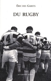 Eric Des Garets - Du rugby.
