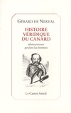 Gérard de Nerval - Histoire véridique du canard - Et autres textes.