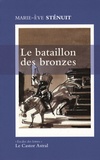 Marie-Eve Sténuit - Le bataillon des bronzes - Un conte urbain.