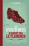Auguste Derrière - Les fourmis n'aiment pas le flamenco.