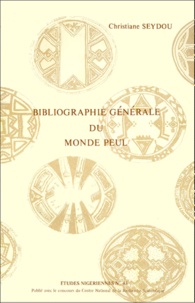 Christiane Seydou - Bibliographie générale du monde peul.