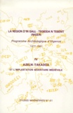 Suzy Bernus et Patrice Cressier - La Region D'In Gall - Tegidda N Tesemt (Niger). Tome 4, Azelik-Takadda Et L'Implantation Sedentaire Medievale, Programme Archeologique D'Urgence 1977-1981.