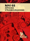 Frédérique Rusch et Benoît Wirrmann - Mai 68 - Affiches strasbourgeoises.