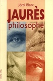 Jòrdi Blanc - Jaurès philosophe.