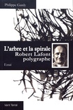 Philippe Gardy - L'arbre et la spirale - Robert Lafont polygraphe.