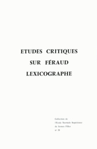  Collectif - Etudes critiques sur Féraud lexicographe.
