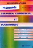 Pierre-Yves Garnot - Manuel D'Espagnol Commercial Et Economique. 3eme Edition.
