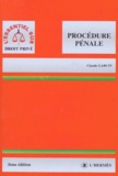 Claude Garcin - Procedure Penale. 3eme Edition 1998.