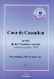  Cour de cassation - Arrets De La Chambre Sociale De La Cour De Cassation Janvier 1999.
