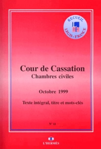  Cour de cassation - Arrets Des Chambres Civiles De La Cour De Cassation Octobre 1999.