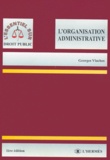 Georges Vlachos - L'Organisation Administrative. Edition 2000.