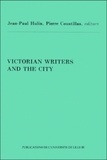 Jean-Paul Hulin et Pierre Coustillas - Victorian writers and the city.