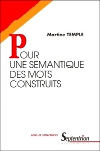 Martine Temple - Pour une sémantique des mots construits.